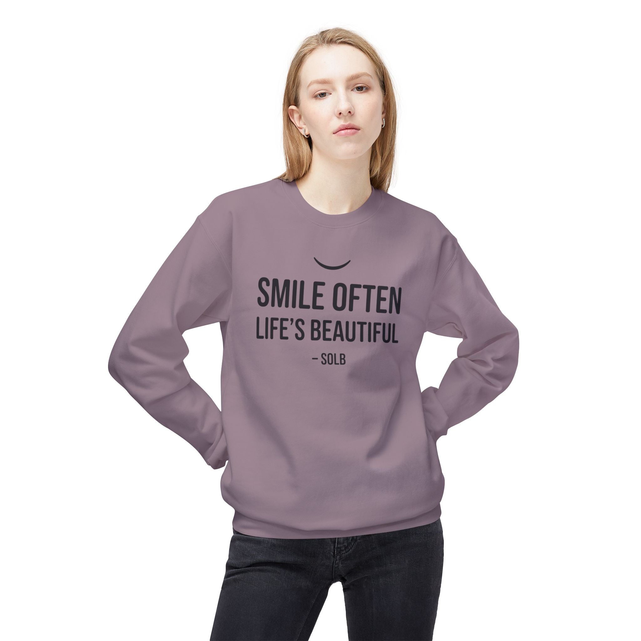 Smile Often  "Life's Beautiful" Inspirational Pullover
