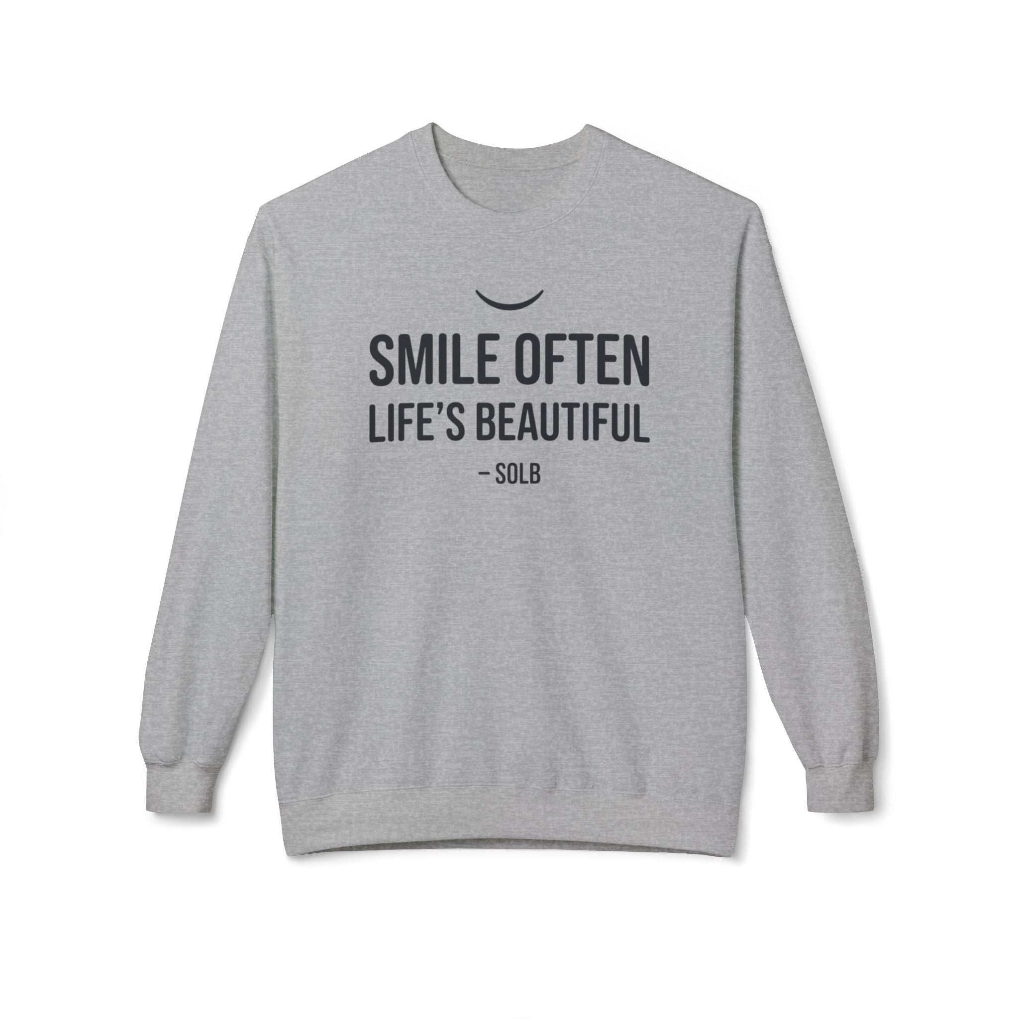 Smile Often  "Life's Beautiful" Inspirational Pullover