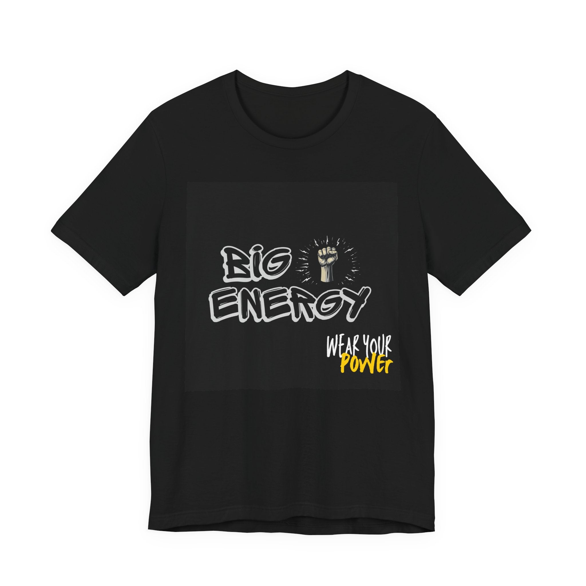 Big Energy Special fits T-Shirt — 'Wear Your Power'