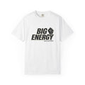 Big Energy T-shirt - Wear Your Power