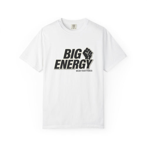 Big Energy T-shirt - Wear Your Power