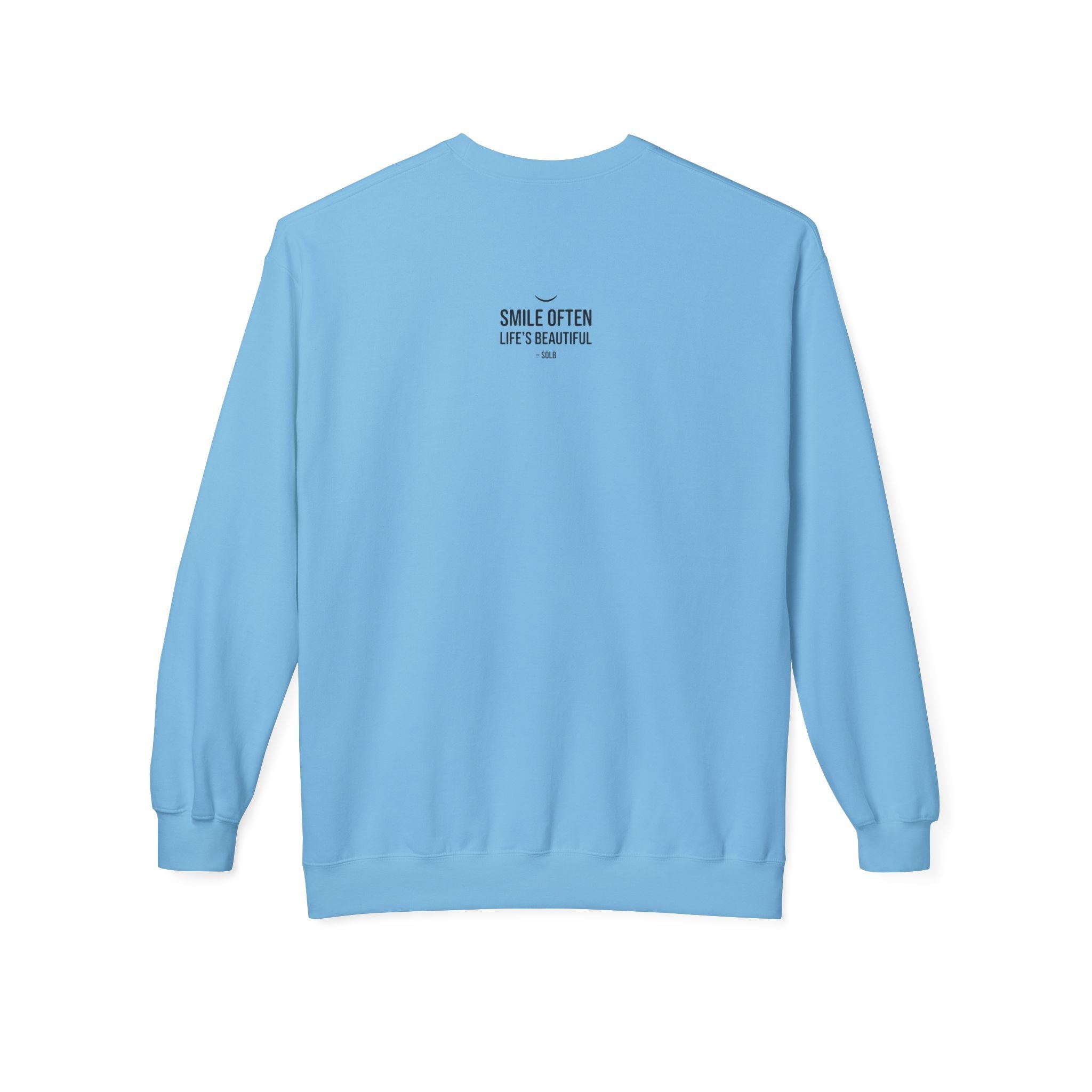 Smile Often  "Life's Beautiful" Inspirational Pullover
