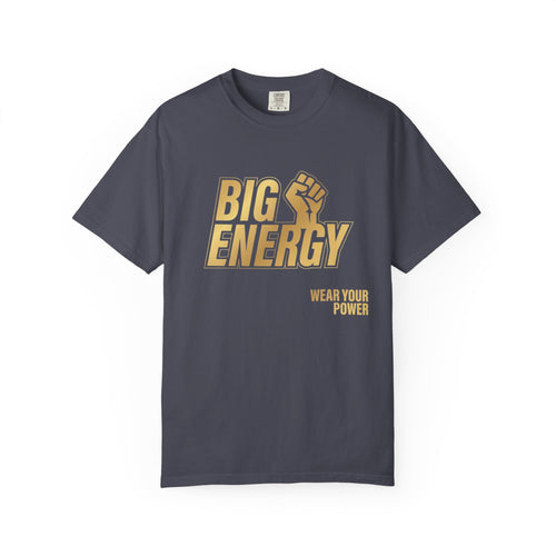 Big Energy T-shirt - Wear Your Power