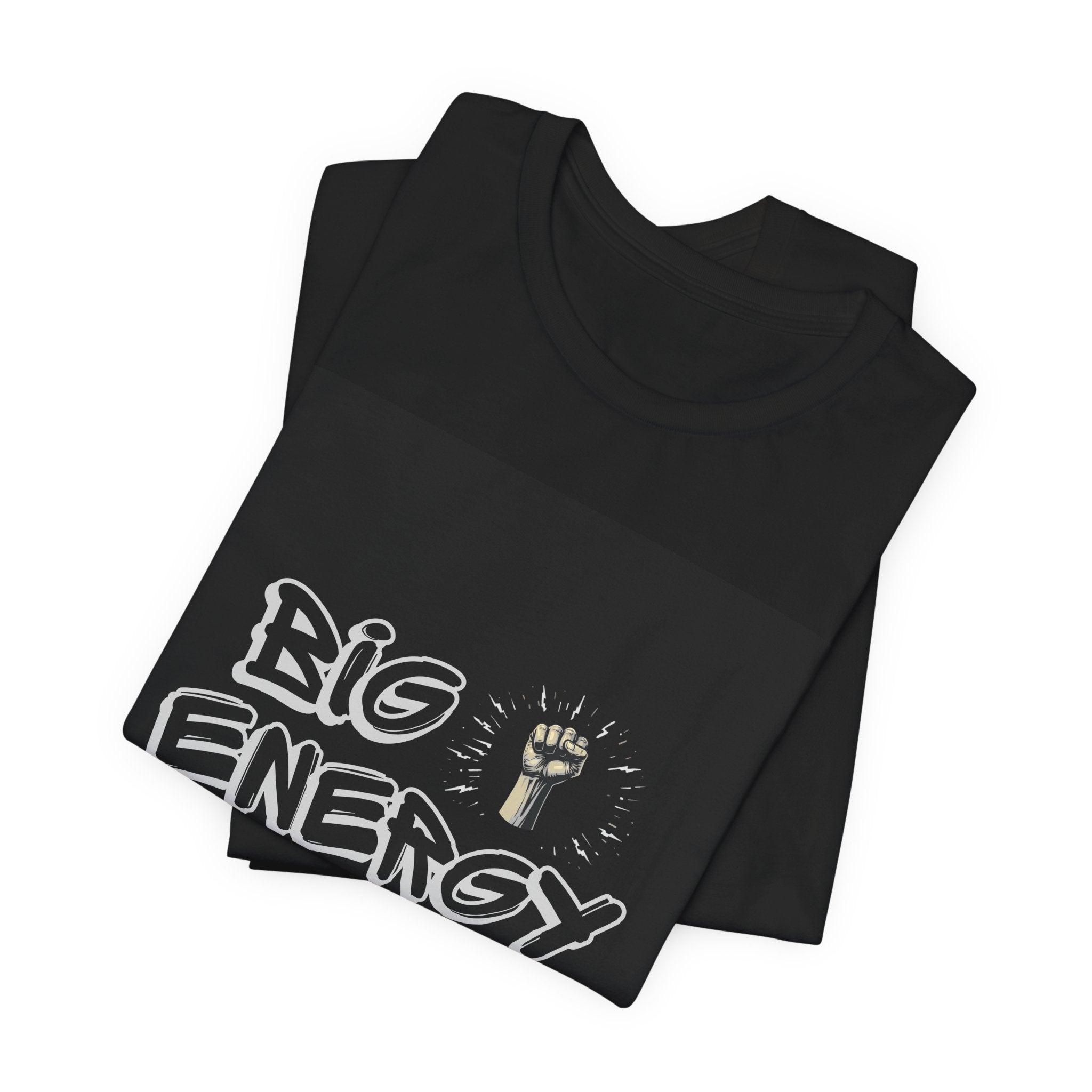 Big Energy Special fits T-Shirt — 'Wear Your Power'
