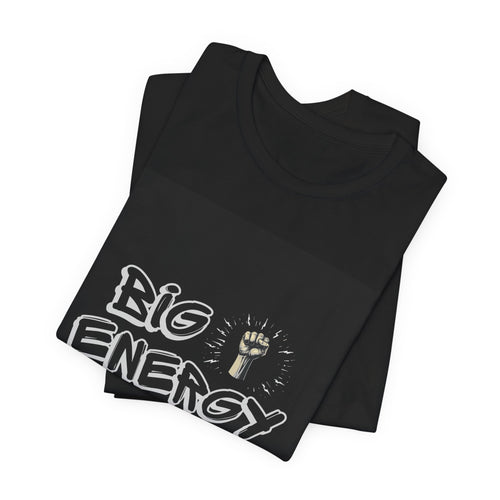 Big Energy Special fits T-Shirt — 'Wear Your Power'