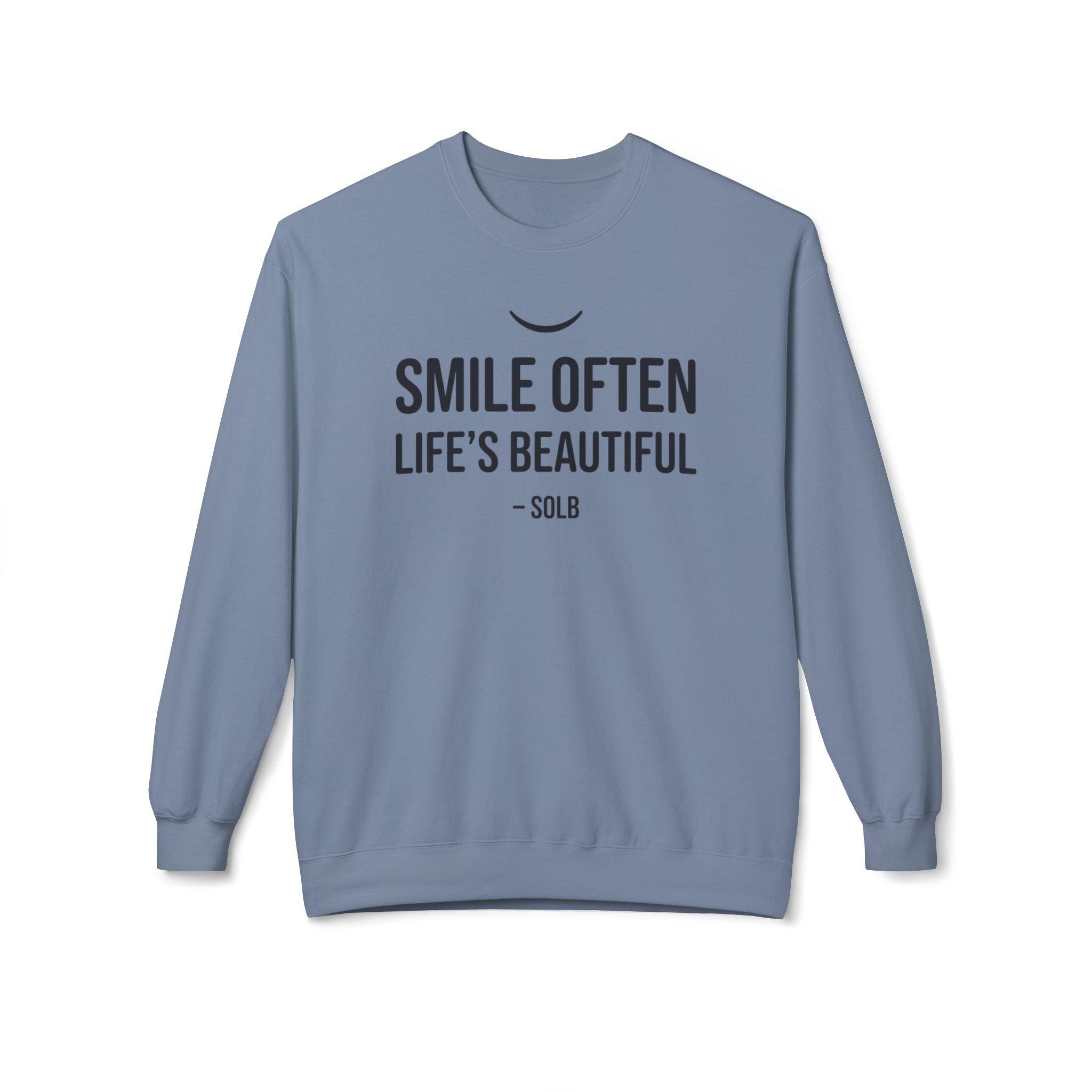 Smile Often  "Life's Beautiful" Inspirational Pullover