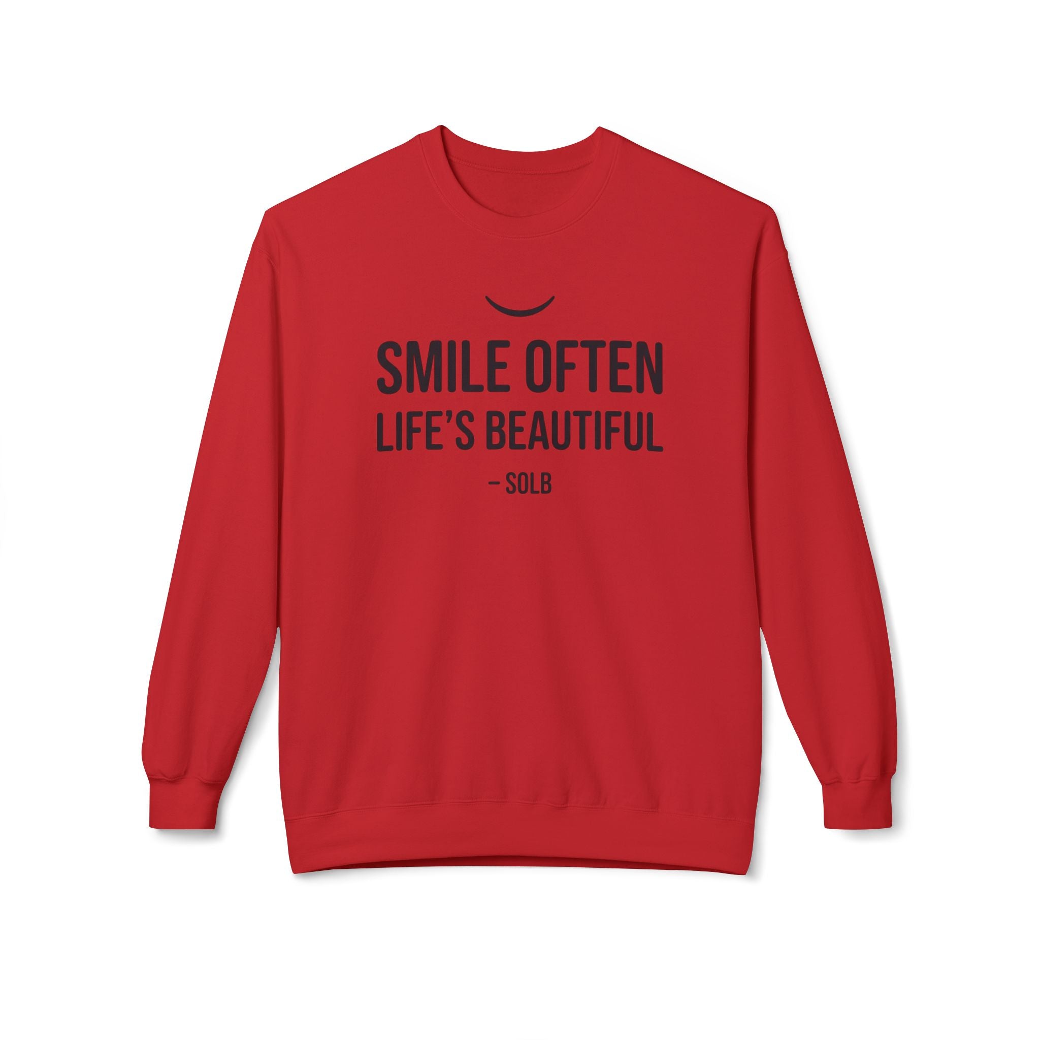 Smile Often  "Life's Beautiful" Inspirational Pullover