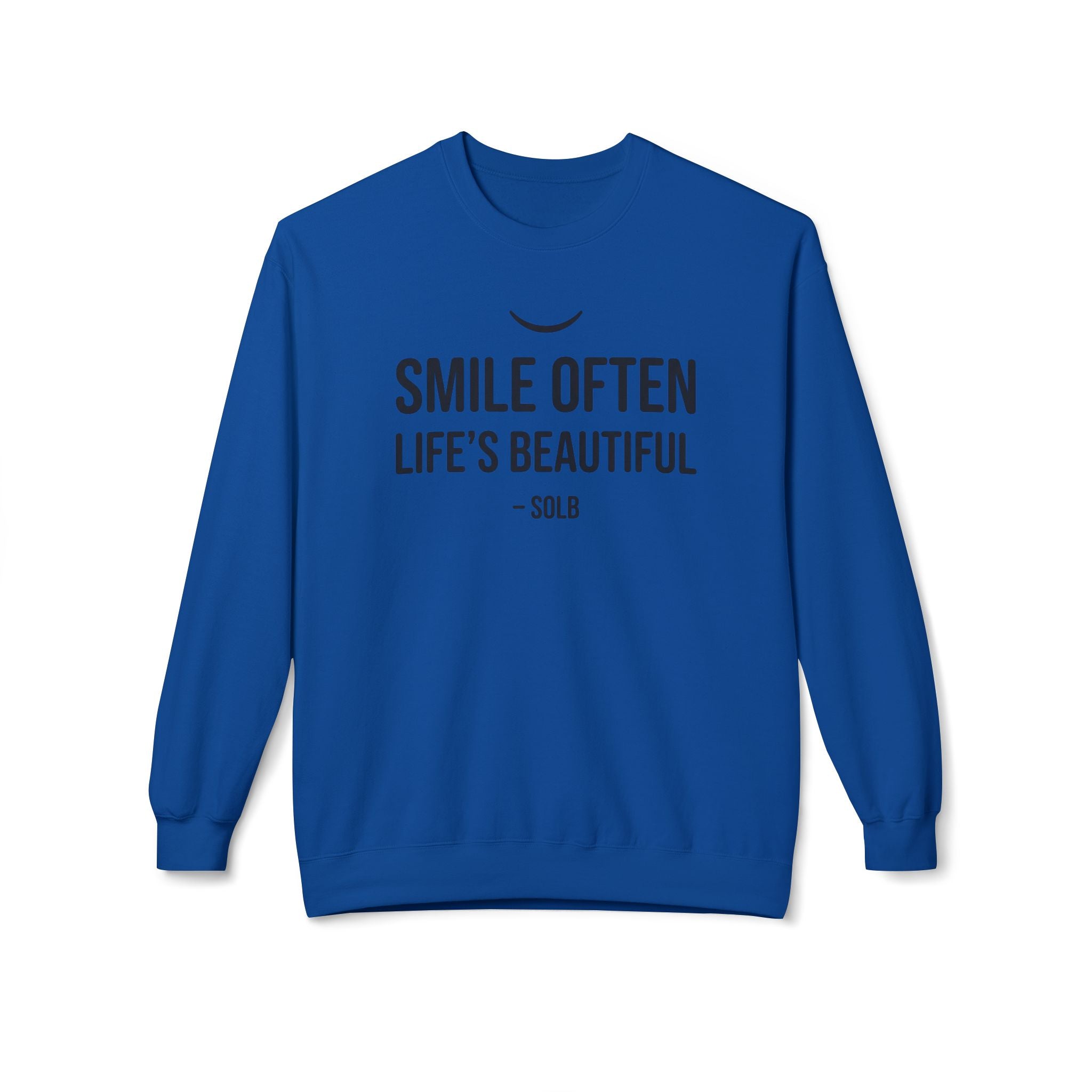 Smile Often  "Life's Beautiful" Inspirational Pullover