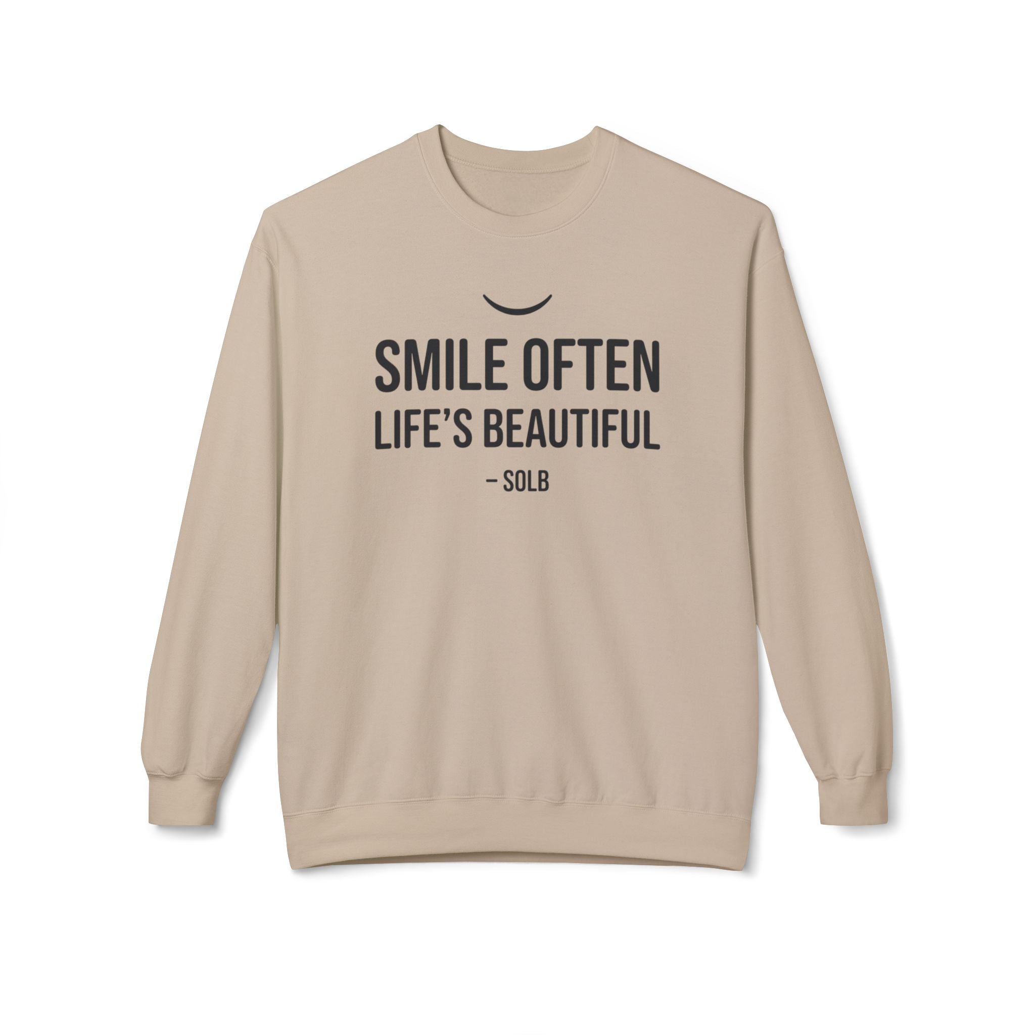 Smile Often  "Life's Beautiful" Inspirational Pullover