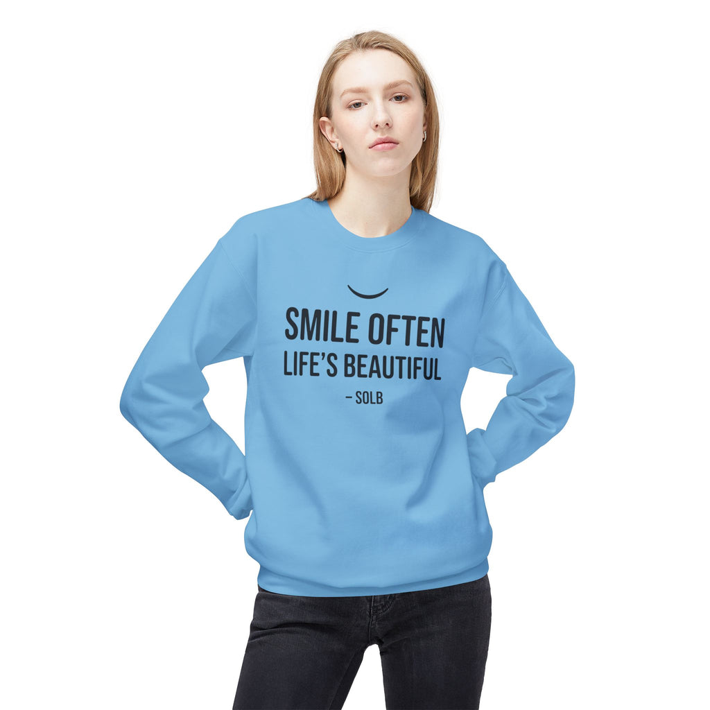 Smile Often  "Life's Beautiful" Inspirational Pullover